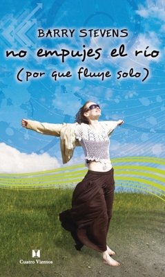 No Empujes el Rio (Porque fluye solo) [Spanish] 8489333181 Book Cover