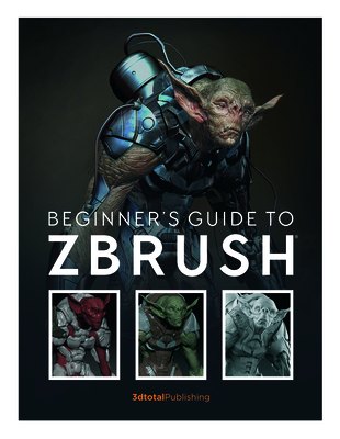 Beginner's Guide to Zbrush 1909414506 Book Cover