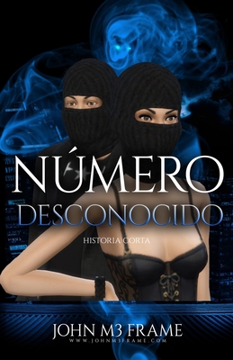 Numero Desconocido [Spanish] B08QRKV8D5 Book Cover