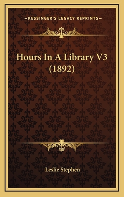 Hours in a Library V3 (1892) 1164389475 Book Cover
