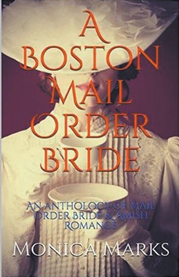 A Boston Mail Order Bride B0CXML9S8N Book Cover
