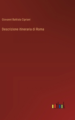 Descrizione itineraria di Roma [Italian] 3385081459 Book Cover