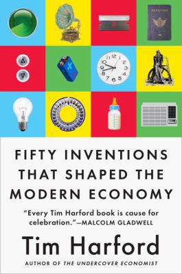 Fifty Inventions That Shaped the Modern Economy 0735216134 Book Cover