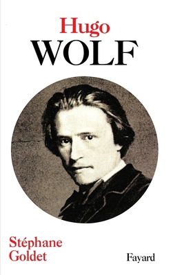 Hugo Wolf [French] 2213616914 Book Cover