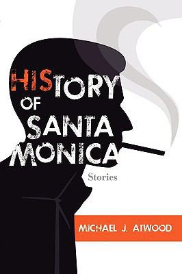 History of Santa Monica 098267340X Book Cover