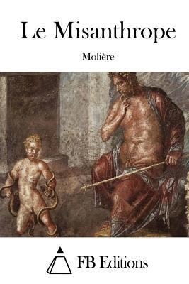 Le Misanthrope [French] 1514880652 Book Cover