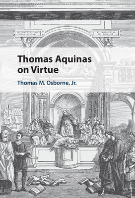 Thomas Aquinas on Virtue 131651174X Book Cover