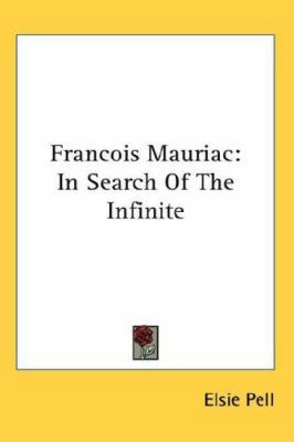 Francois Mauriac: In Search of the Infinite 0548141517 Book Cover