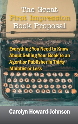 The Great First Impression Book Proposal: Every... 1615994823 Book Cover