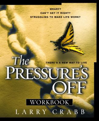 The Pressure's Off Workbook 1578565537 Book Cover