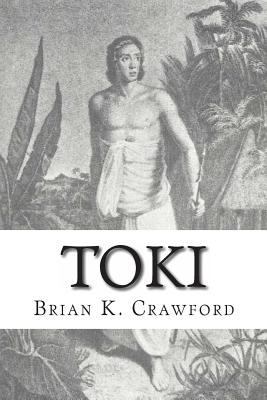 Toki: The True Adventures of William Mariner 1456593641 Book Cover