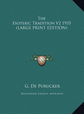 The Esoteric Tradition V2 1935 [Large Print] 1169859968 Book Cover