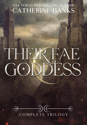 Their Fae Goddess: Complete Trilogy 1946301701 Book Cover