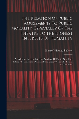 The Relation Of Public Amusements To Public Mor... 1017840393 Book Cover