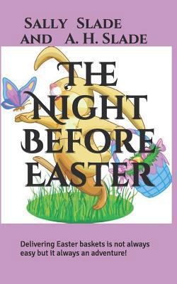 The Night Before Easter: Delivering Easter bask... 1521800391 Book Cover