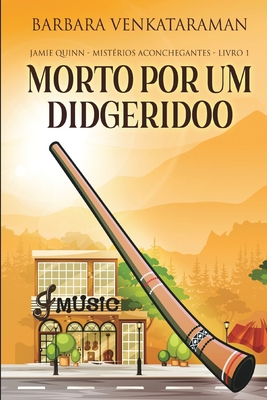 Morto Por Um Didgeridoo (Jamie Quinn - Mist?rio... [Portuguese] 1006457003 Book Cover