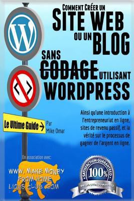 Comment Creer un Site Web ou un Blog Avec Wordp... [French] 1484885090 Book Cover