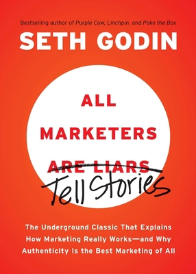 All Marketers Are Liars: The Underground Classi... B00FFBW430 Book Cover