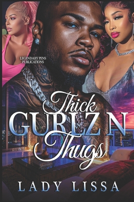 Thick Gurlz N Thugs: Standalone B0FHWFQHZW Book Cover