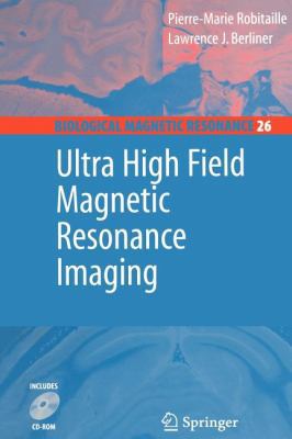 Ultra High Field Magnetic Resonance Imaging 0387514090 Book Cover