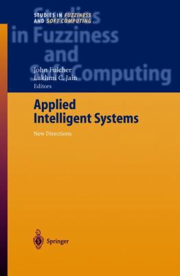 Applied Intelligent Systems: New Directions 3540211535 Book Cover