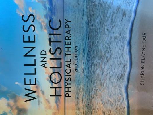 Wellness and Holistic Physical Therapy, 2nd Edition