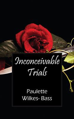 Inconceivable Trials 1478709715 Book Cover