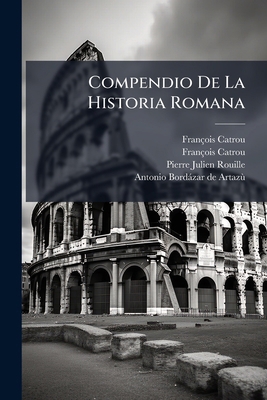 Compendio De La Historia Romana [Spanish] 1178539261 Book Cover