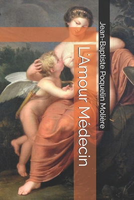 L'Amour M?decin [French] 169316485X Book Cover