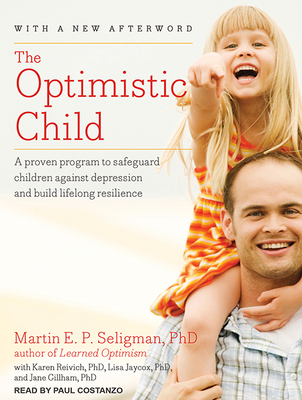 The Optimistic Child: A Proven Program to Safeg... 1515916294 Book Cover