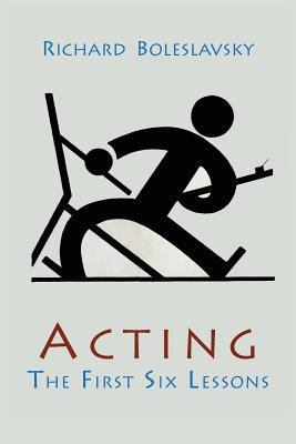 Acting; The First Six Lessons 1614274339 Book Cover