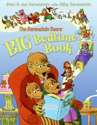 The Berenstain Bears' Big Bedtime Book 0060574348 Book Cover