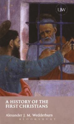 History of the First Christians 056708423X Book Cover