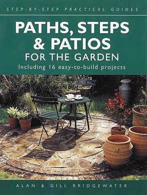Paths, Steps and Patios for the Garden (Step-by... 1847731686 Book Cover