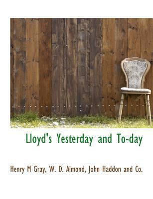 Lloyd's Yesterday and To-Day 1140594338 Book Cover