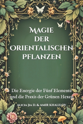 Magie der Orientalischen Pflanzen: Die Energie ... [German] B0DX9GG2TT Book Cover