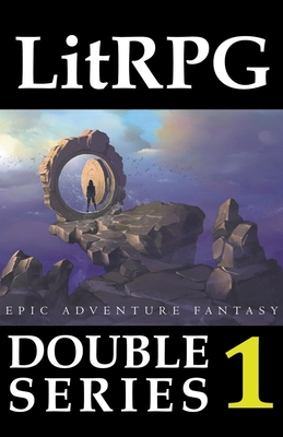 LitRPG Double Series 1: Epic Adventure Fantasy B09LGTTWBV Book Cover
