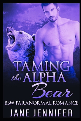 Taming The Alpha Bear Volume III: BBW Paranorma... B0CXVJDS4N Book Cover