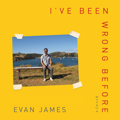 I've Been Wrong Before: Essays 1696600928 Book Cover