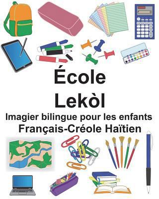 Français-Créole Haïtien École/Lekòl Imagier bil... [French] 1722936630 Book Cover