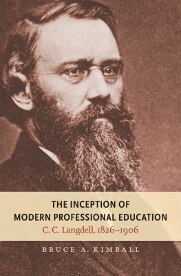 The Inception of Modern Professional Education:... 1469614812 Book Cover