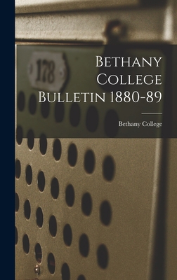 Bethany College Bulletin 1880-89 1013340426 Book Cover
