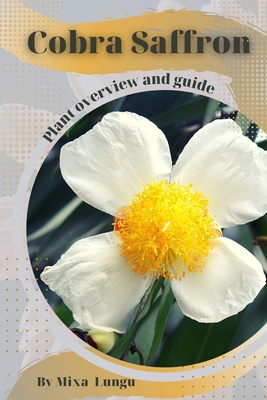 Cobra Saffron: Plant overview and guide B0C5C3PNV2 Book Cover