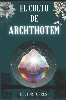 El Culto de Archthotem [Spanish] B0BV1XT764 Book Cover