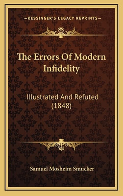 The Errors Of Modern Infidelity: Illustrated An... 116713771X Book Cover