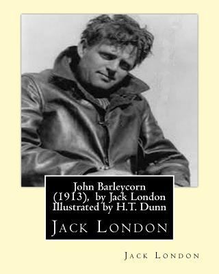 John Barleycorn (1913), by Jack London Illustra... 1533660824 Book Cover
