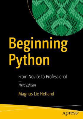 Beginning Python: From Novice to Professional 1484200292 Book Cover