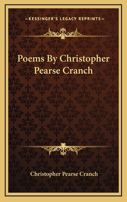 Poems by Christopher Pearse Cranch 1163829900 Book Cover