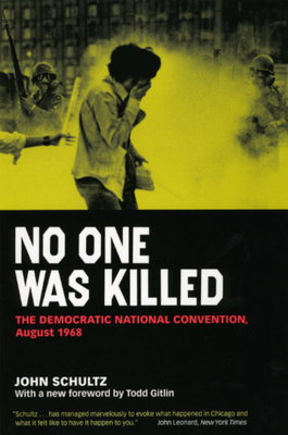 No One Was Killed: The Democratic National Conv... 0226740781 Book Cover