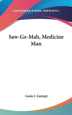 Saw-Ge-Mah, Medicine Man 0548143390 Book Cover